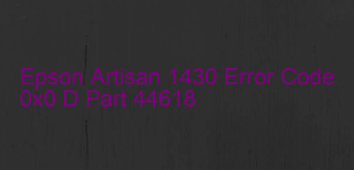 Epson Artisan 1430 Fehlercode 0x0 D