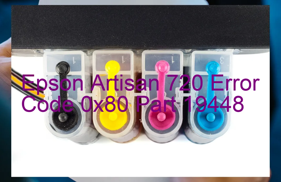 Epson Artisan 720 Fehlercode 0x80