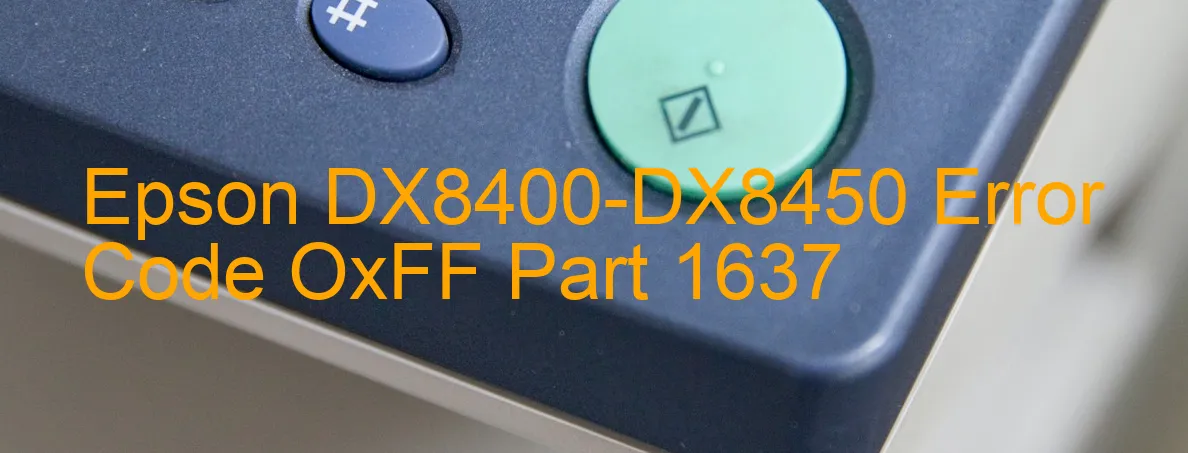 Epson DX8400-DX8450 Fehlercode OxFF