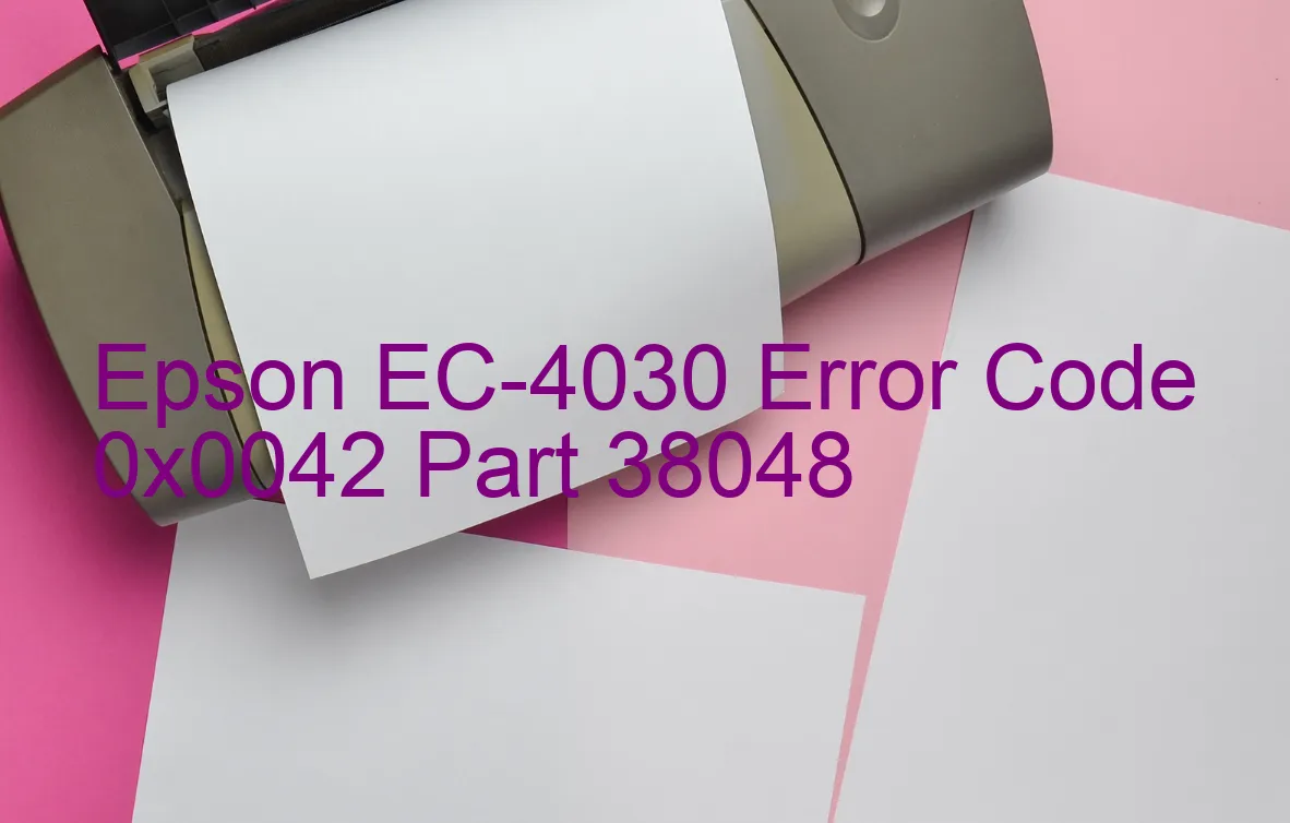 Epson EC-4030 Fehlercode 0x0042