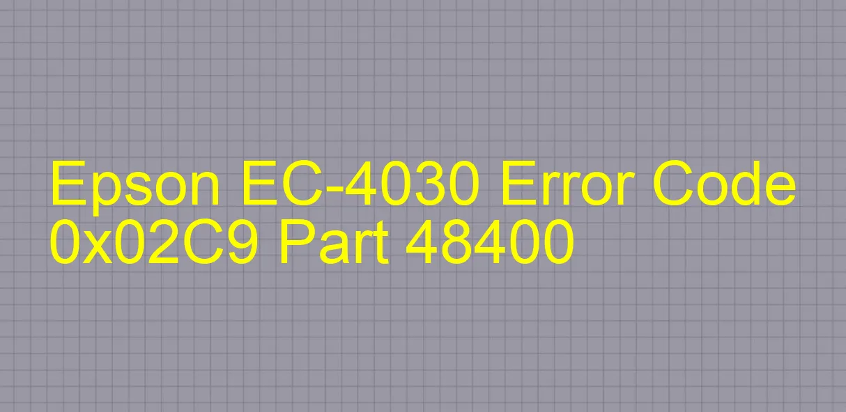 Epson EC-4030 Fehlercode 0x02C9