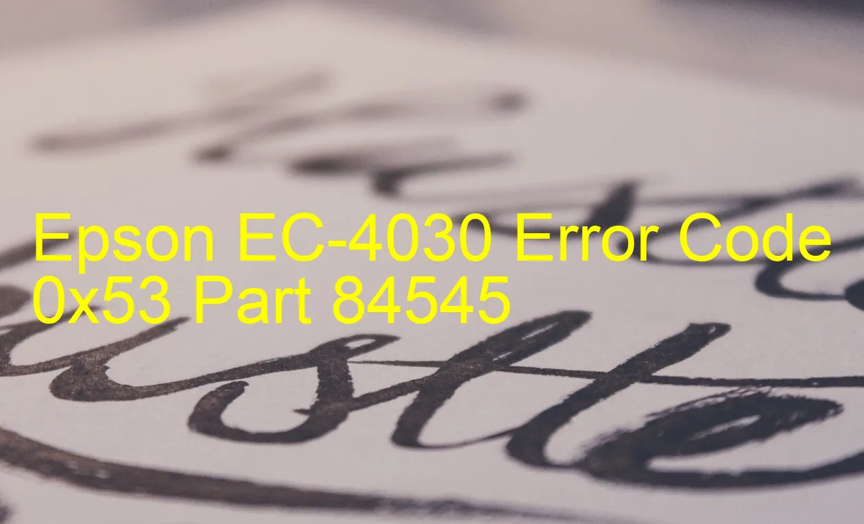 Epson EC-4030 Fehlercode 0x53