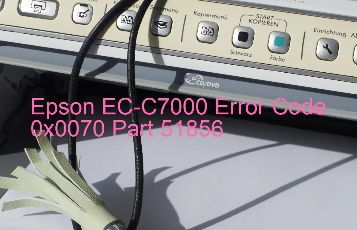 Epson EC-C7000 Fehlercode 0x0070