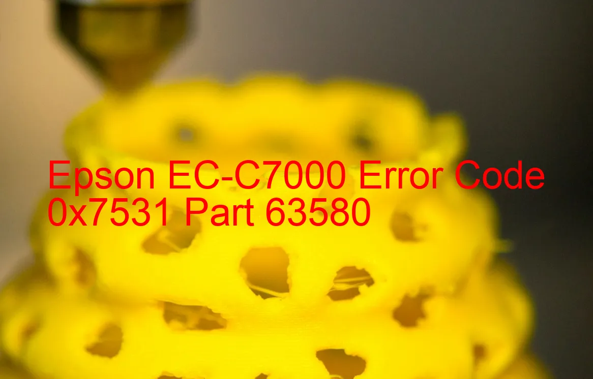 Epson EC-C7000 Fehlercode 0x7531