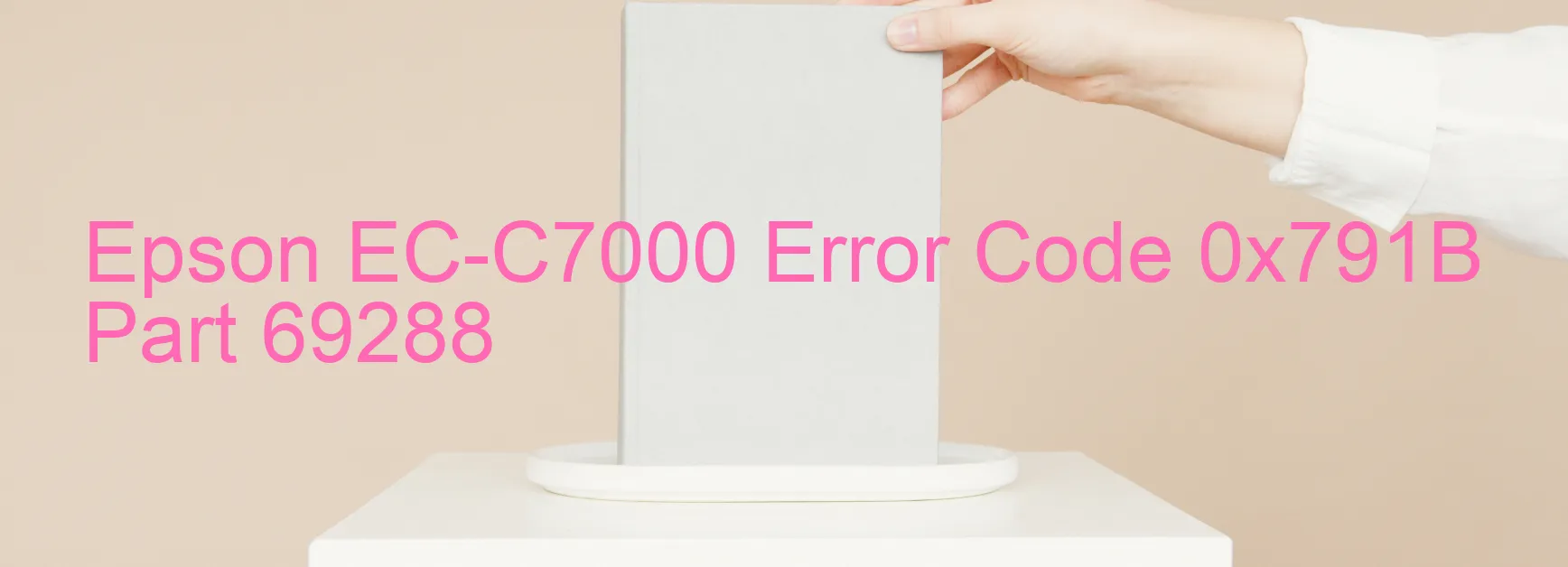 Epson EC-C7000 Fehlercode 0x791B