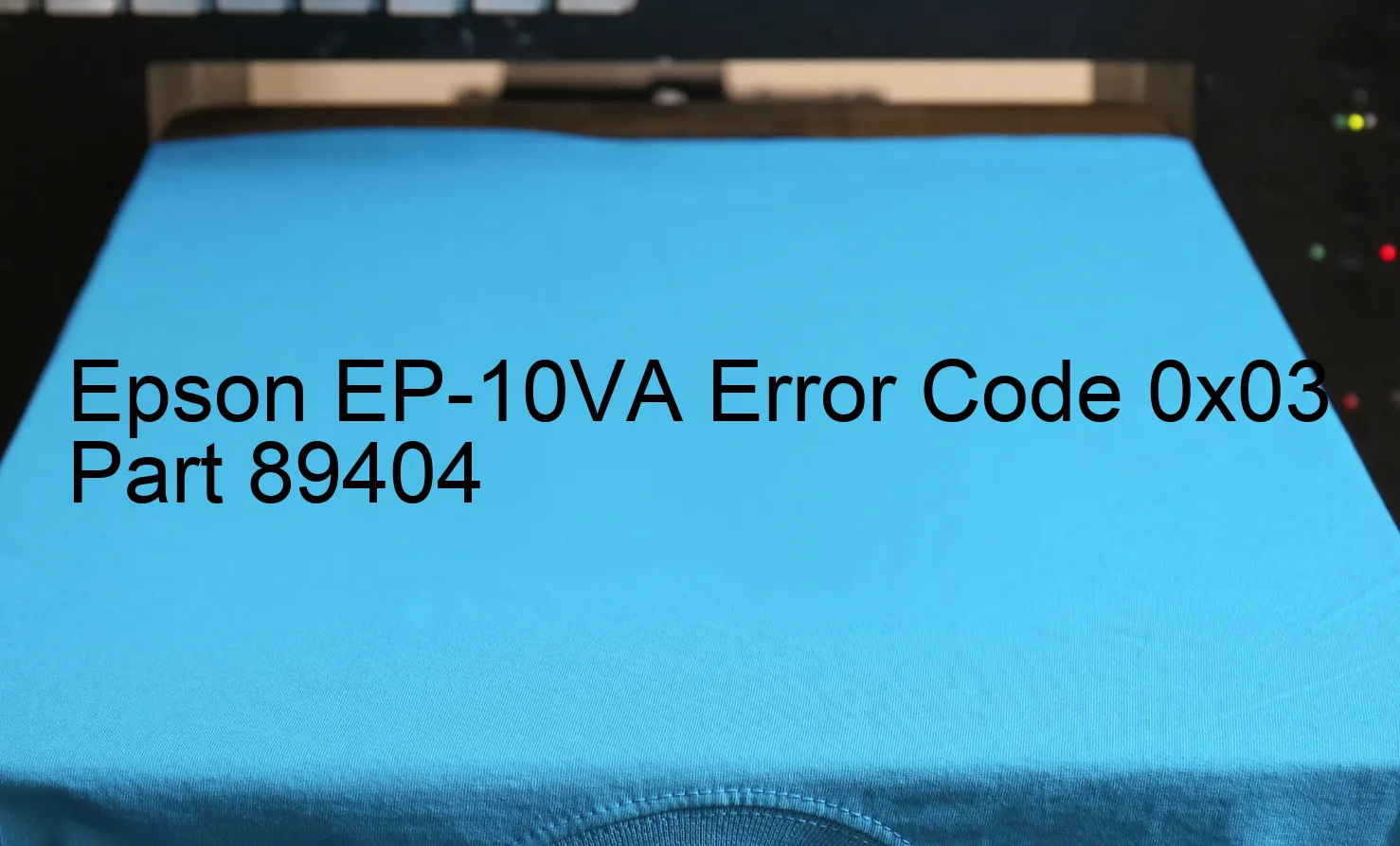 Epson EP-10VA Fehlercode 0x03