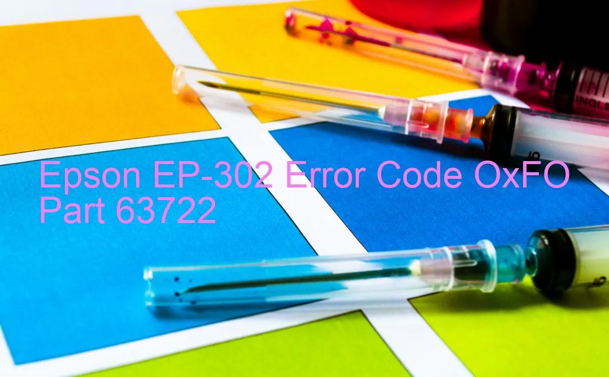 Epson EP-302 Fehlercode OxFO