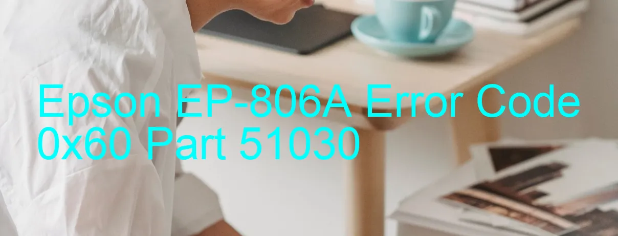 Epson EP-806A Fehlercode 0x60