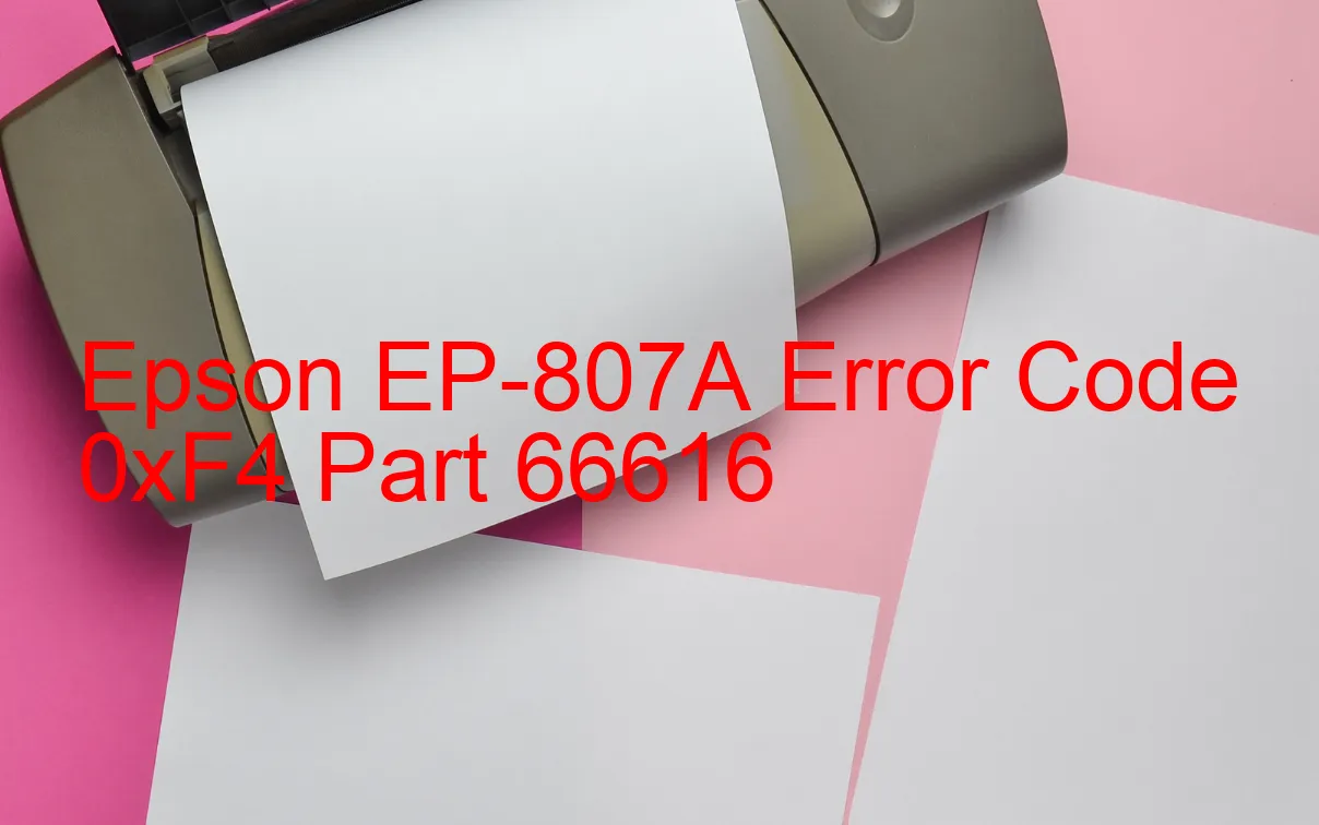 Epson EP-807A Fehlercode 0xF4