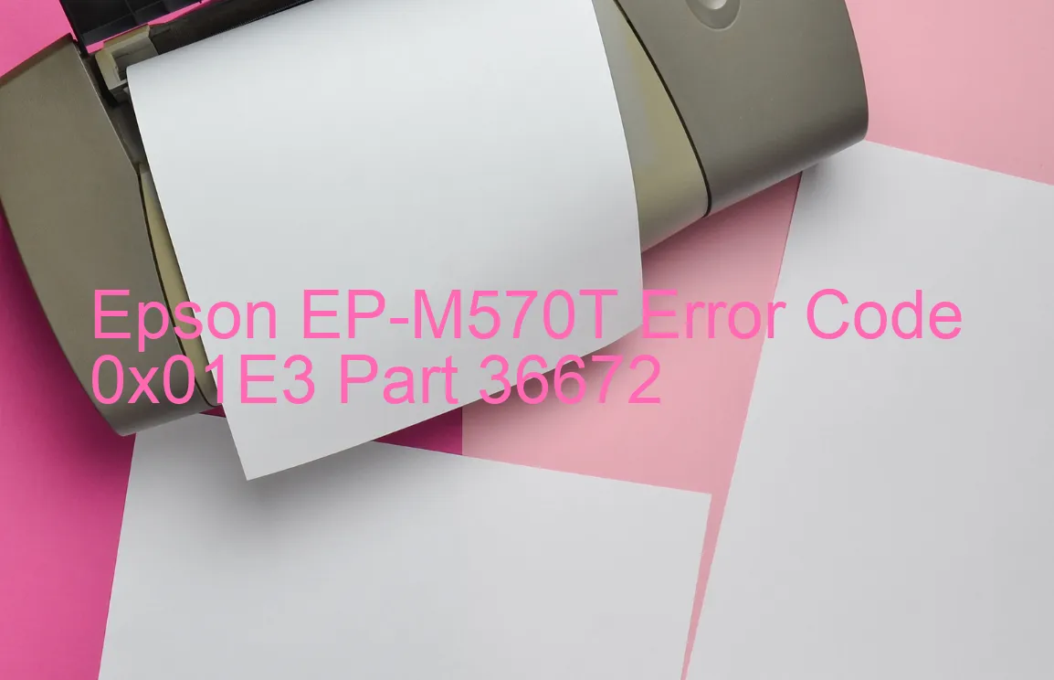 Epson EP-M570T Fehlercode 0x01E3