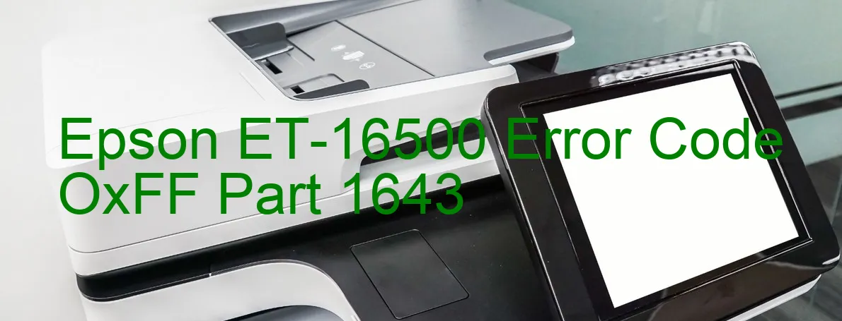 Epson ET-16500 Fehlercode OxFF