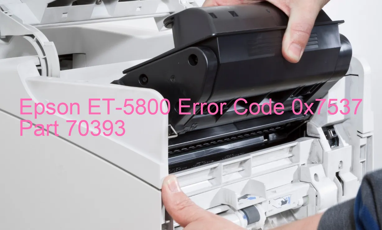 Epson ET-5800 Fehlercode 0x7537