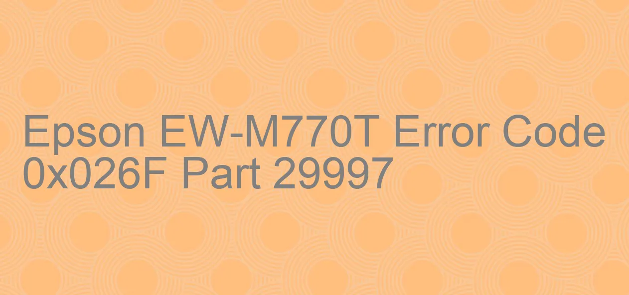 Epson EW-M770T Fehlercode 0x026F