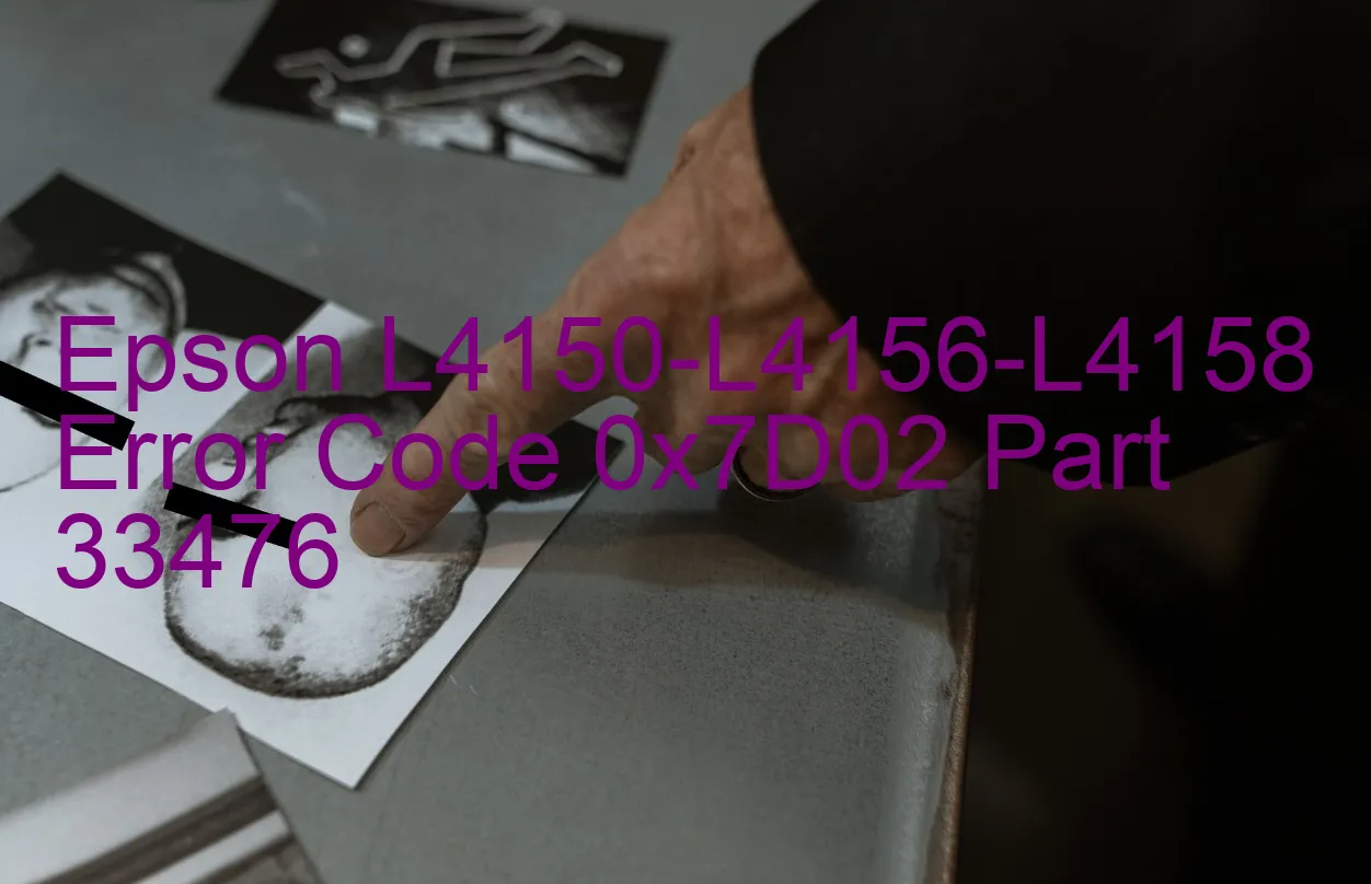 Epson L4150-L4156-L4158 Fehlercode 0x7D02