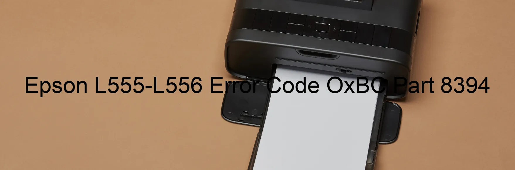 Epson L555-L556 Fehlercode OxBC