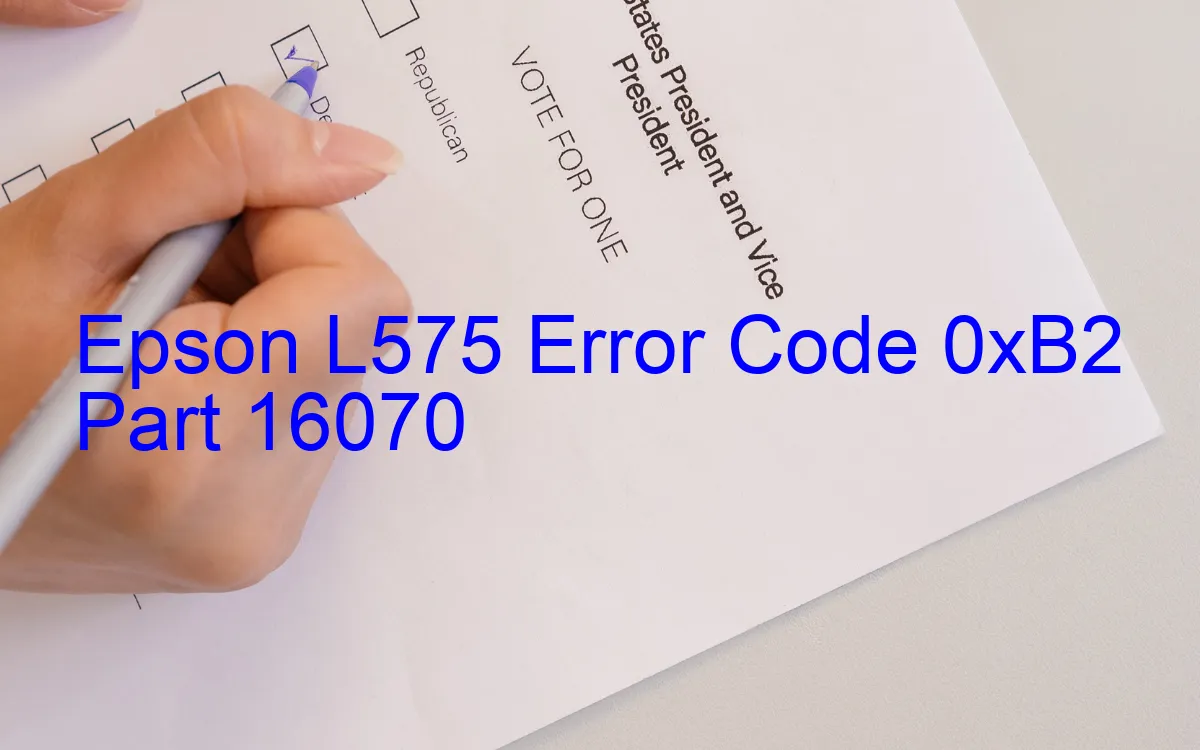 Epson L575 Fehlercode 0xB2