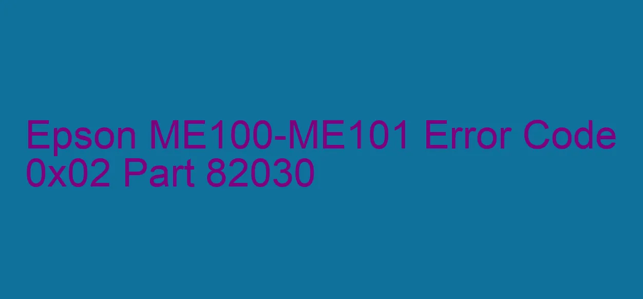 Epson ME100-ME101 Fehlercode 0x02
