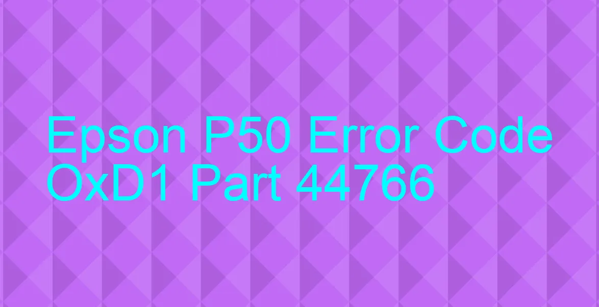 Epson P50 Fehlercode OxD1