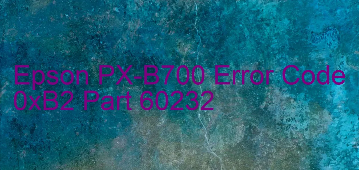 Epson PX-B700 Fehlercode 0xB2