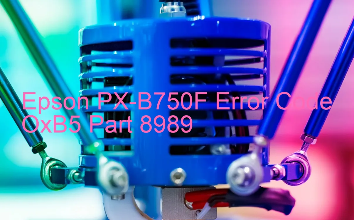 Epson PX-B750F Fehlercode OxB5