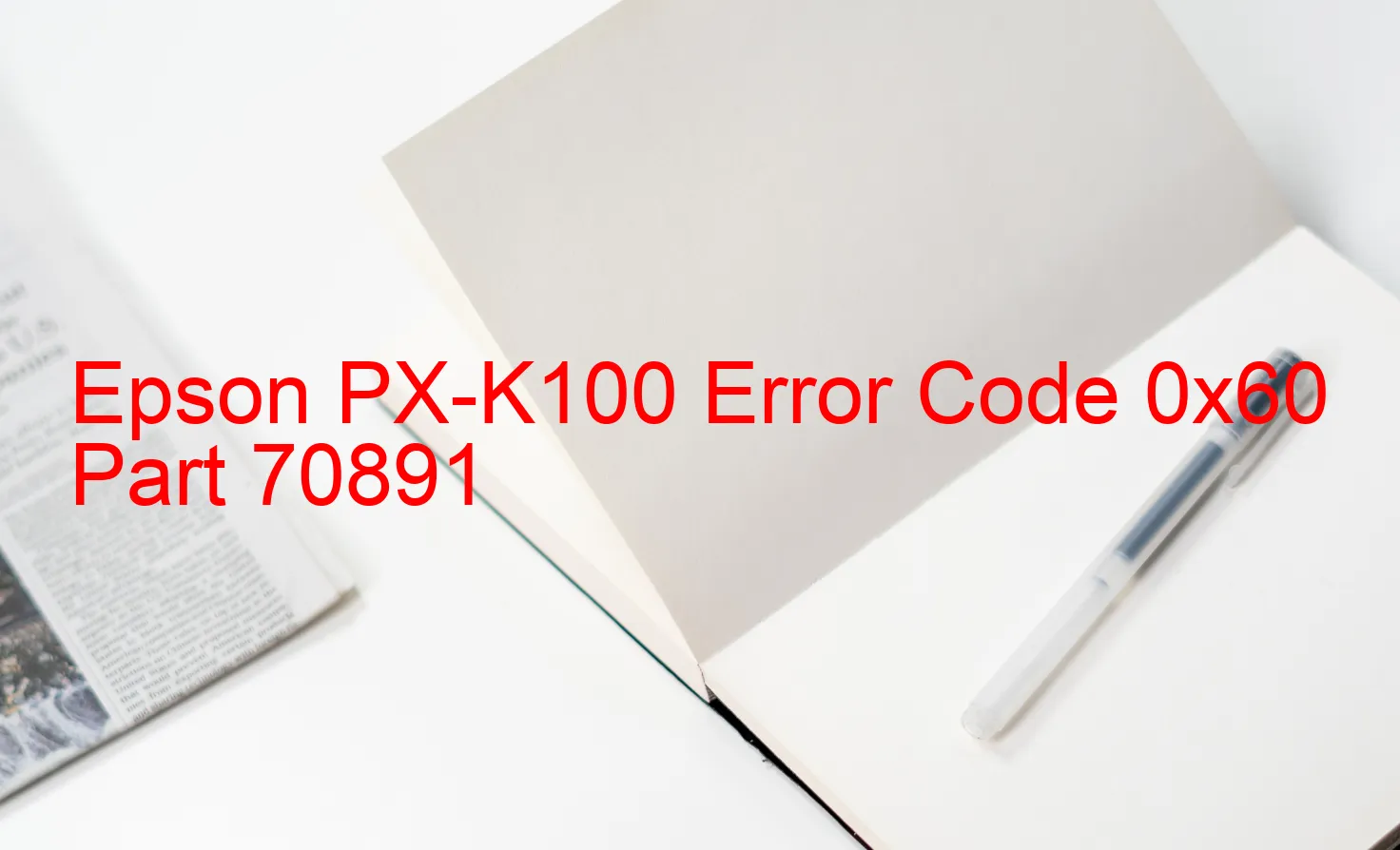 Epson PX-K100 Fehlercode 0x60