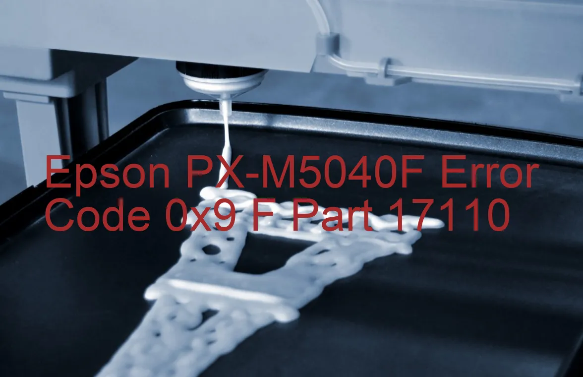 Epson PX-M5040F Fehlercode 0x9 F