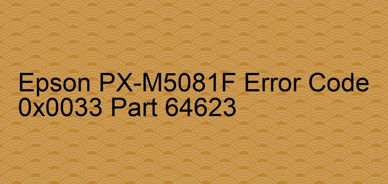 Epson PX-M5081F Fehlercode 0x0033