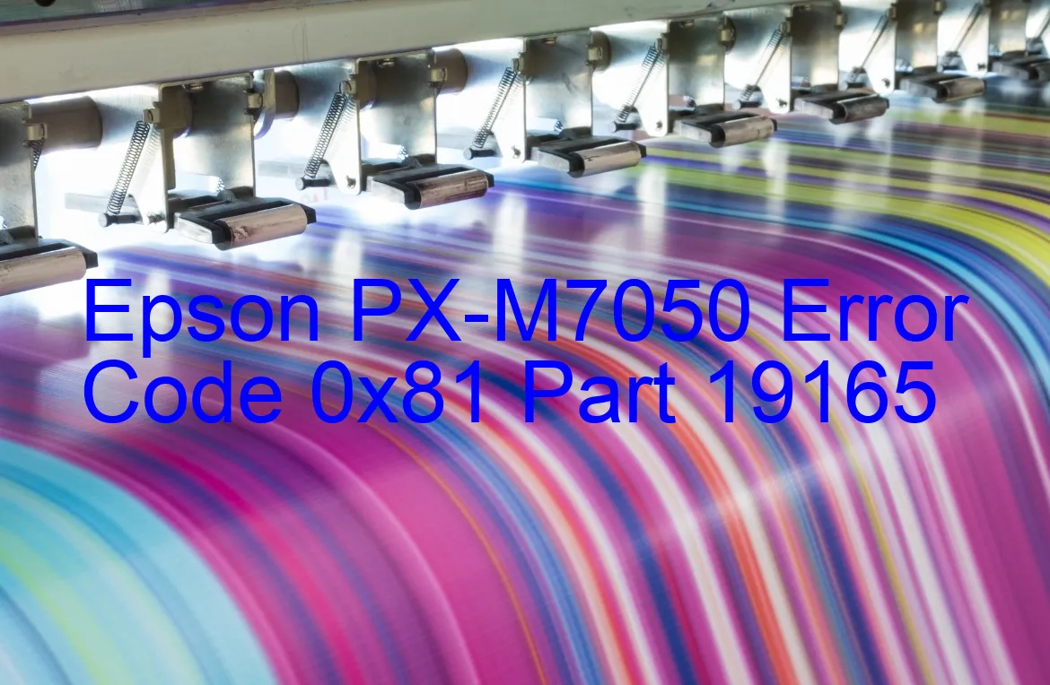 Epson PX-M7050 Fehlercode 0x81