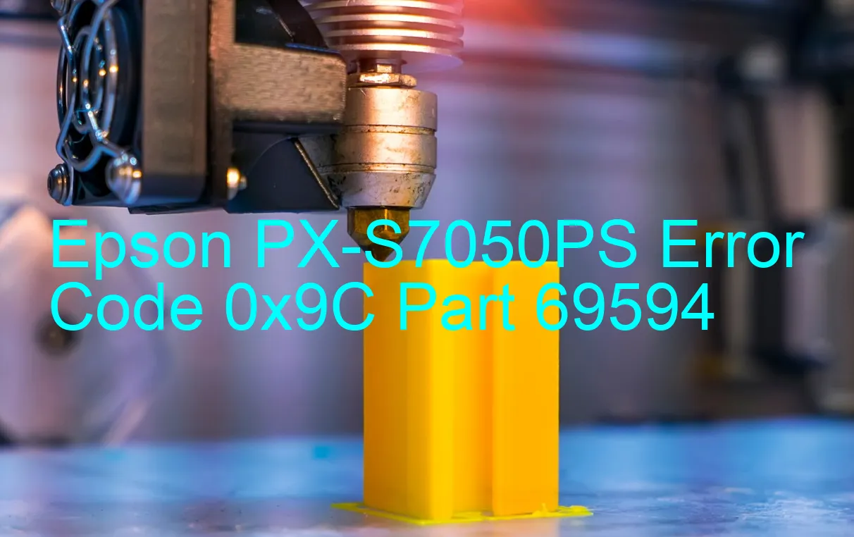 Epson PX-S7050PS Fehlercode 0x9C