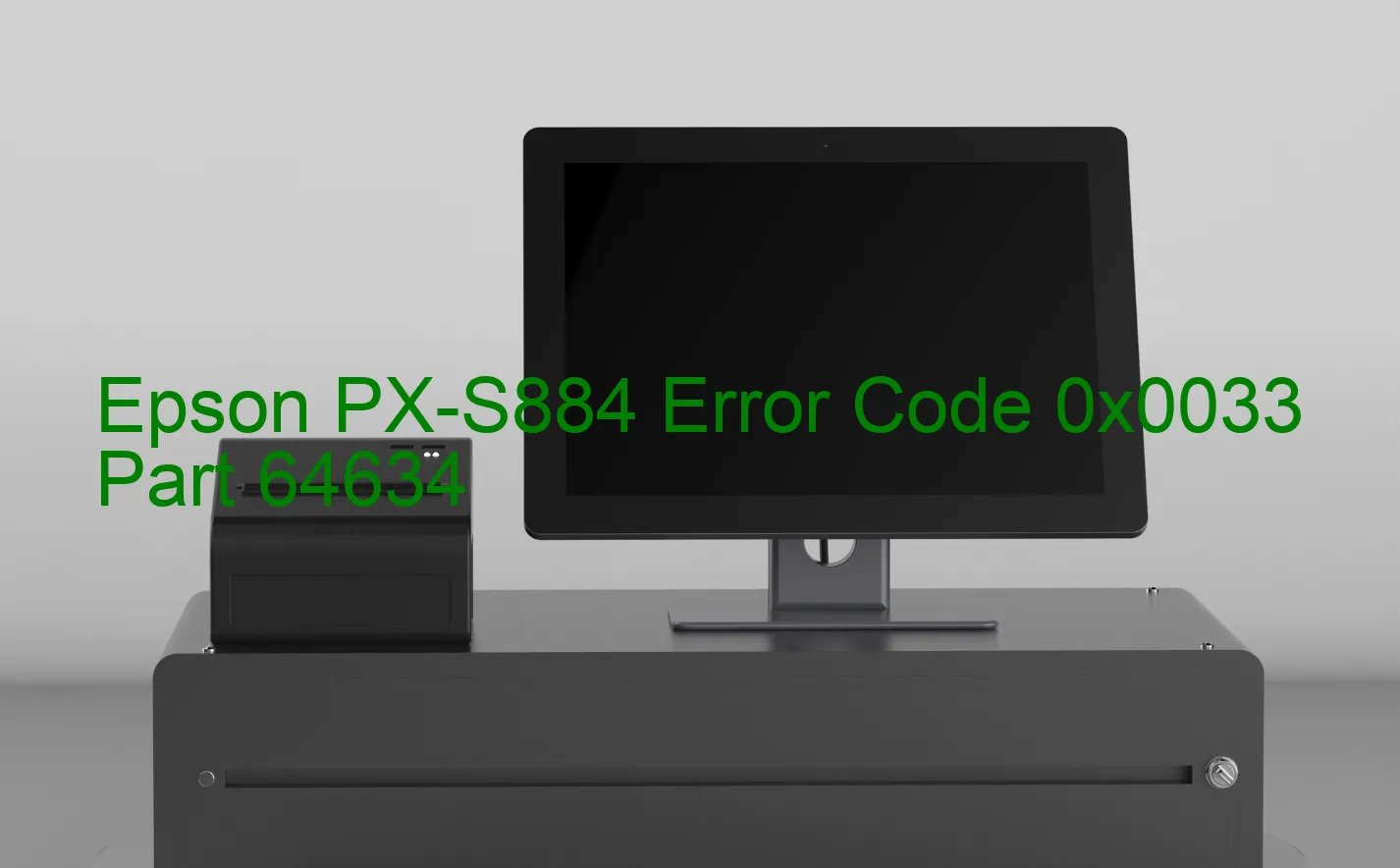 Epson PX-S884 Fehlercode 0x0033