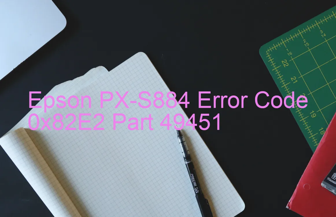 Epson PX-S884 Fehlercode 0x82E2