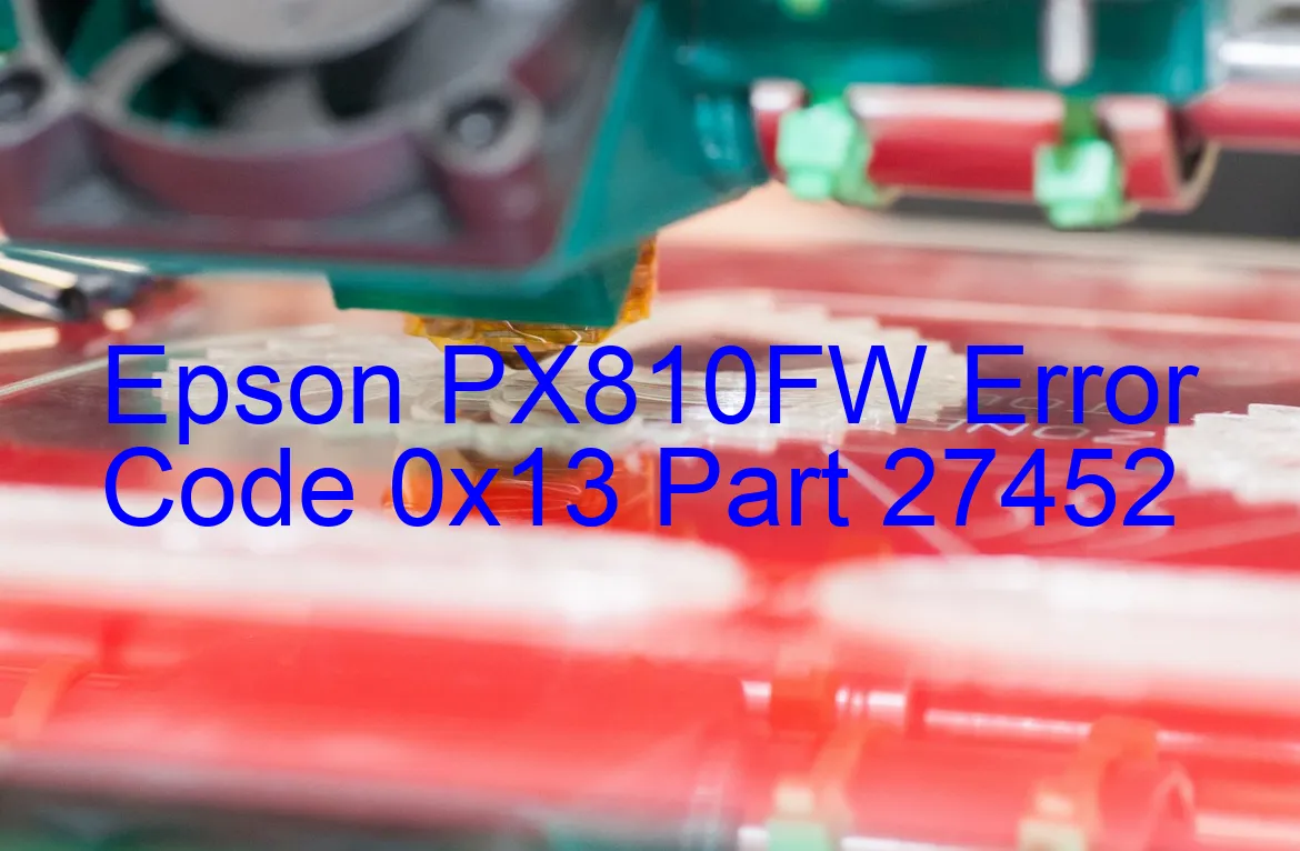 Epson PX810FW Fehlercode 0x13