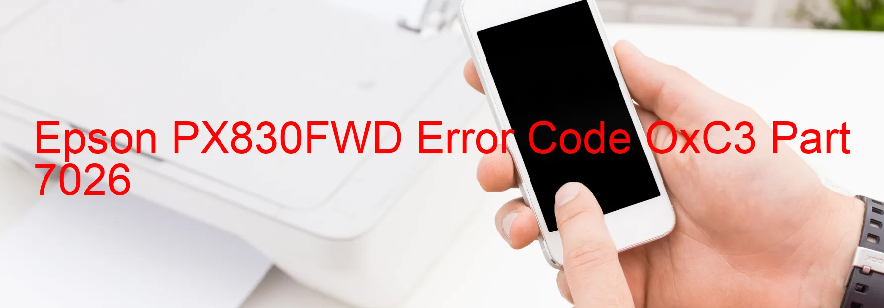 Epson PX830FWD Fehlercode OxC3