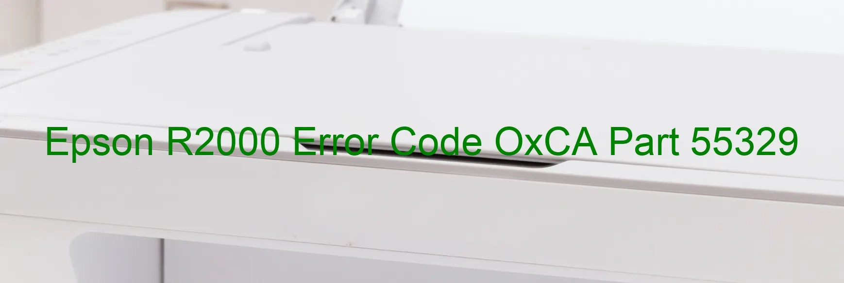 Epson R2000 Fehlercode OxCA