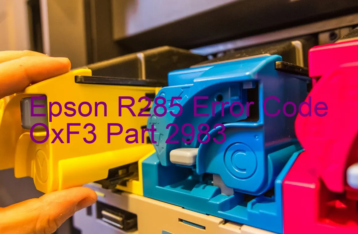 Epson R285 Fehlercode OxF3