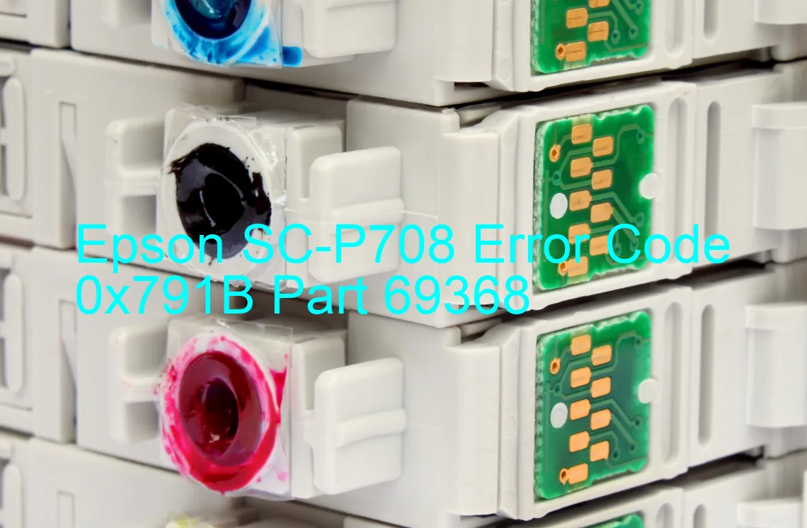 Epson SC-P708 Fehlercode 0x791B