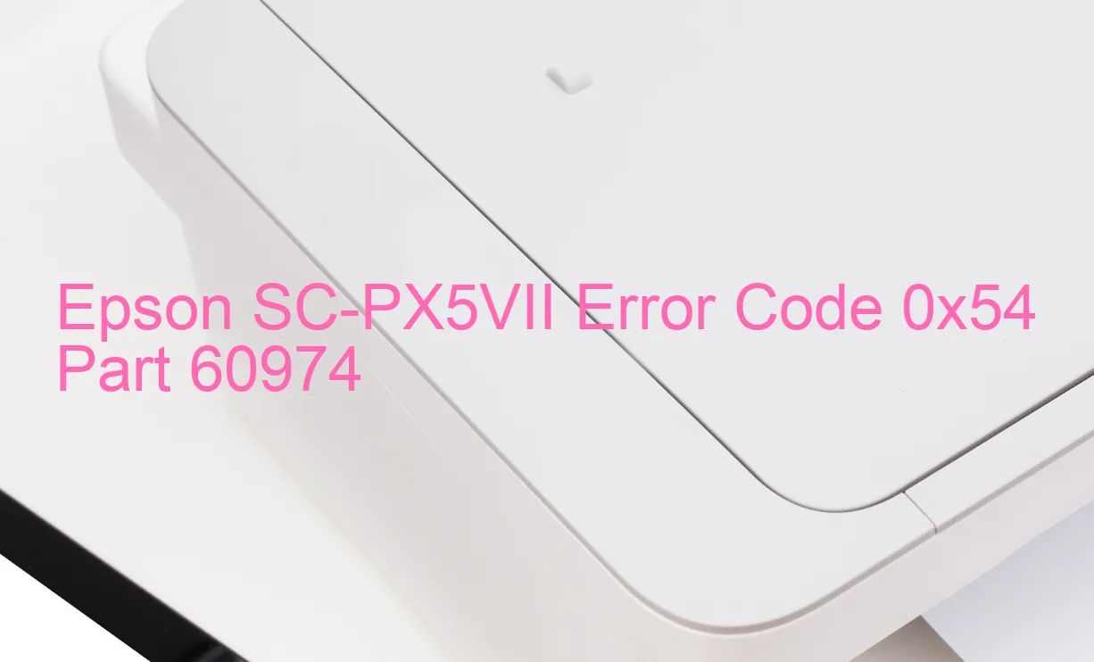 Epson SC-PX5VII Fehlercode 0x54