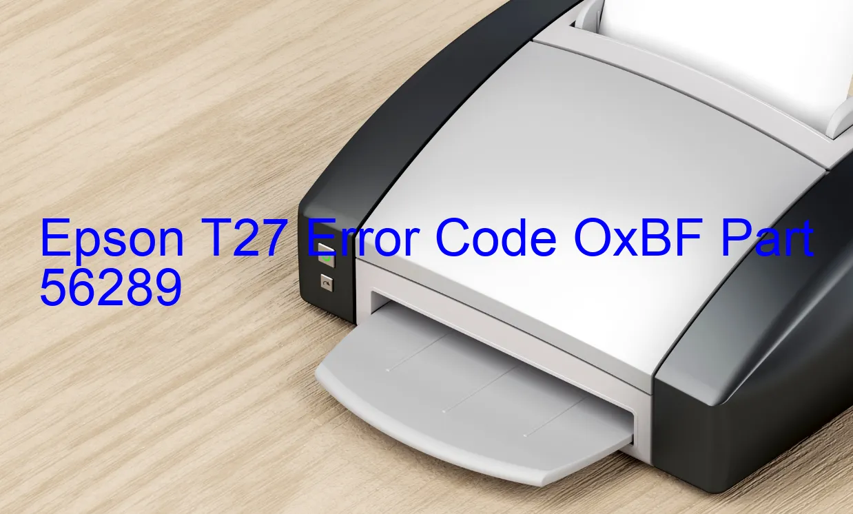 Epson T27 Fehlercode OxBF