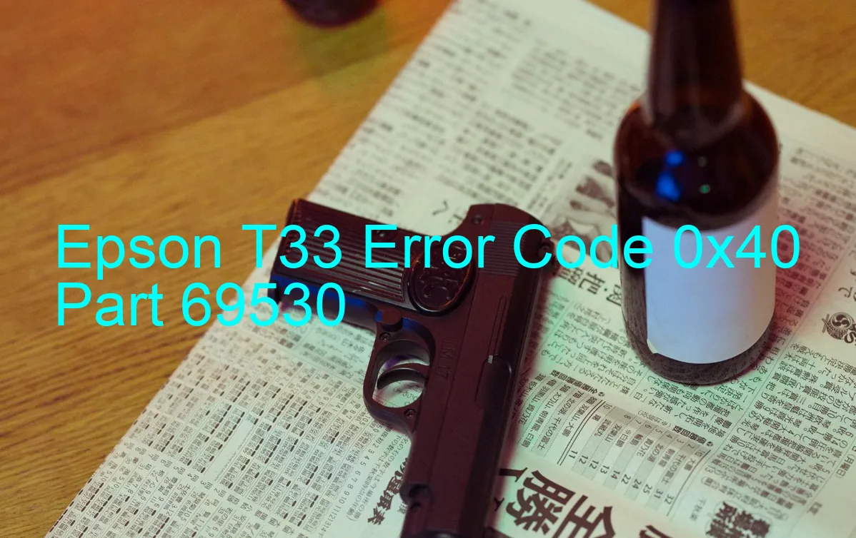 Epson T33 Fehlercode 0x40