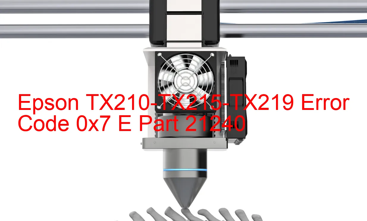 Epson TX210-TX215-TX219 Fehlercode 0x7 E
