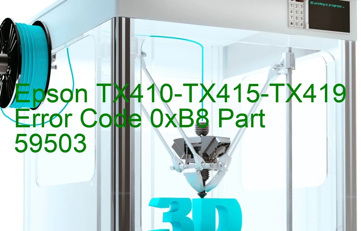 Epson TX410-TX415-TX419 Fehlercode 0xB8