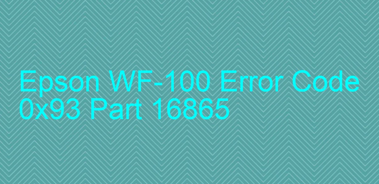 Epson WF-100 Fehlercode 0x93