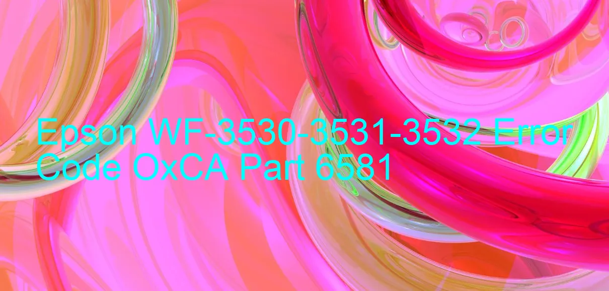 Epson WF-3530-3531-3532 Fehlercode OxCA