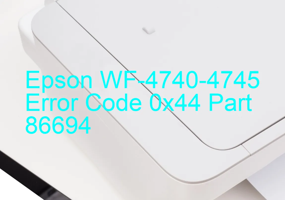 Epson WF-4740-4745 Fehlercode 0x44