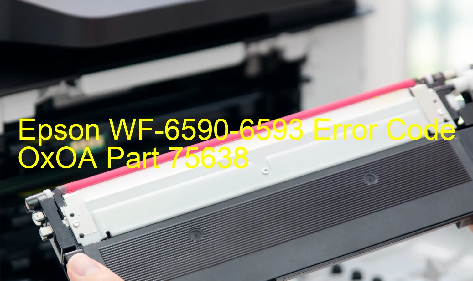 Epson WF-6590-6593 Fehlercode OxOA