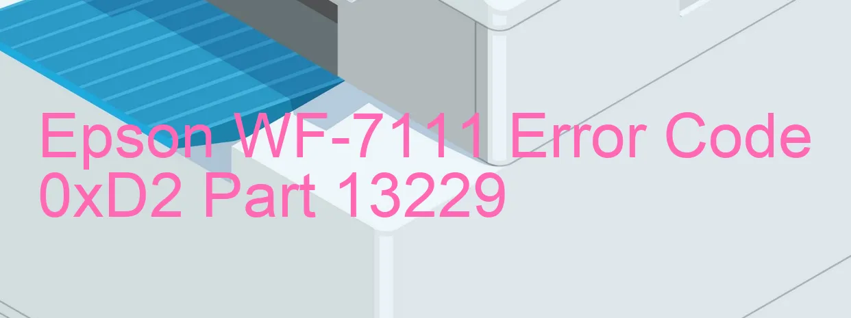 Epson WF-7111 Fehlercode 0xD2