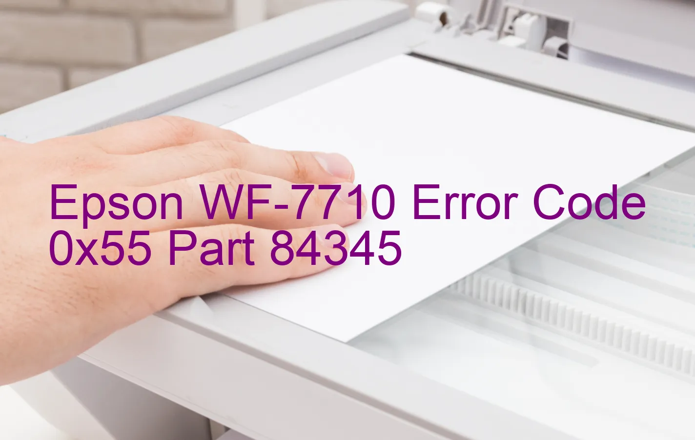 Epson WF-7710 Fehlercode 0x55