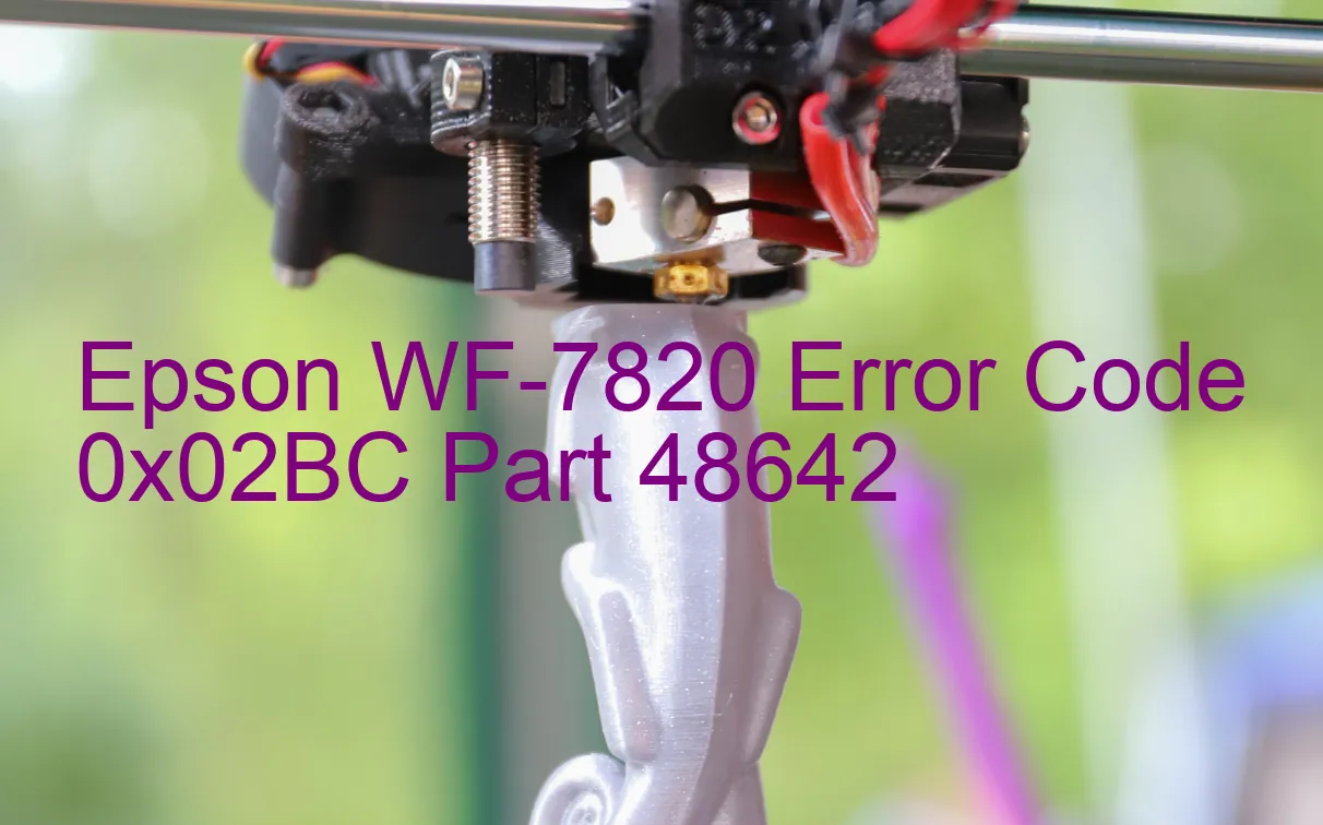 Epson WF-7820 Fehlercode 0x02BC