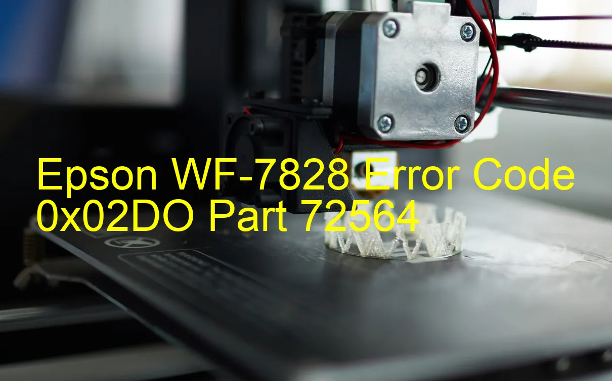 Epson WF-7828 Fehlercode 0x02DO