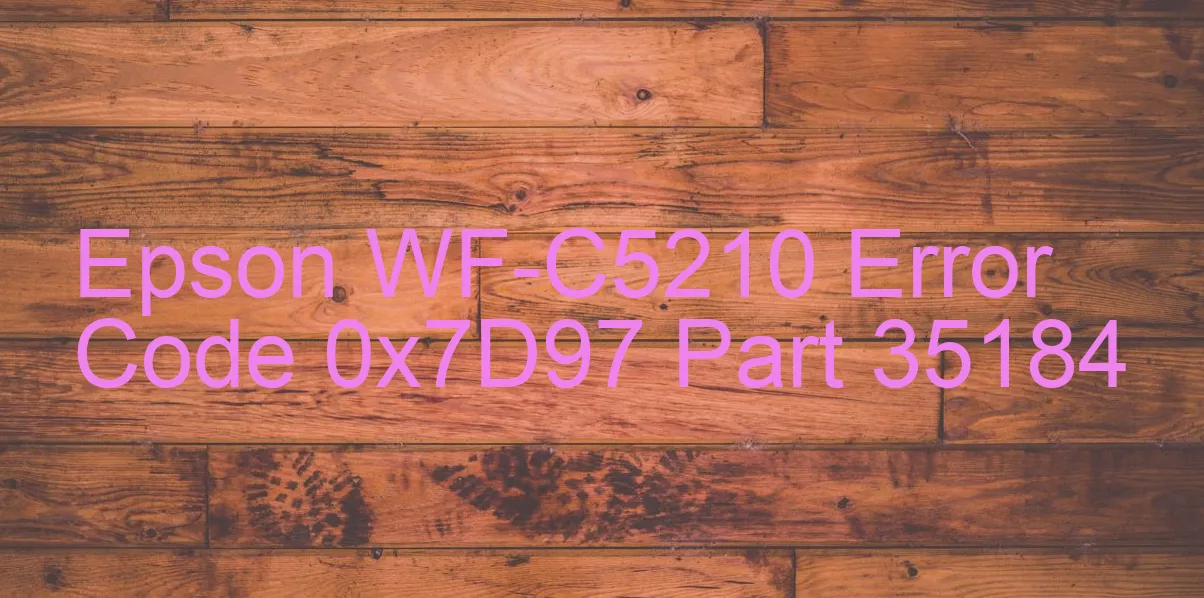 Epson WF-C5210 Fehlercode 0x7D97